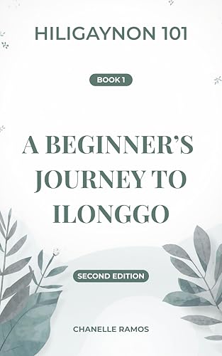 Hiligaynon 101: A Beginner's Journey to Ilonggo Second Edition cover